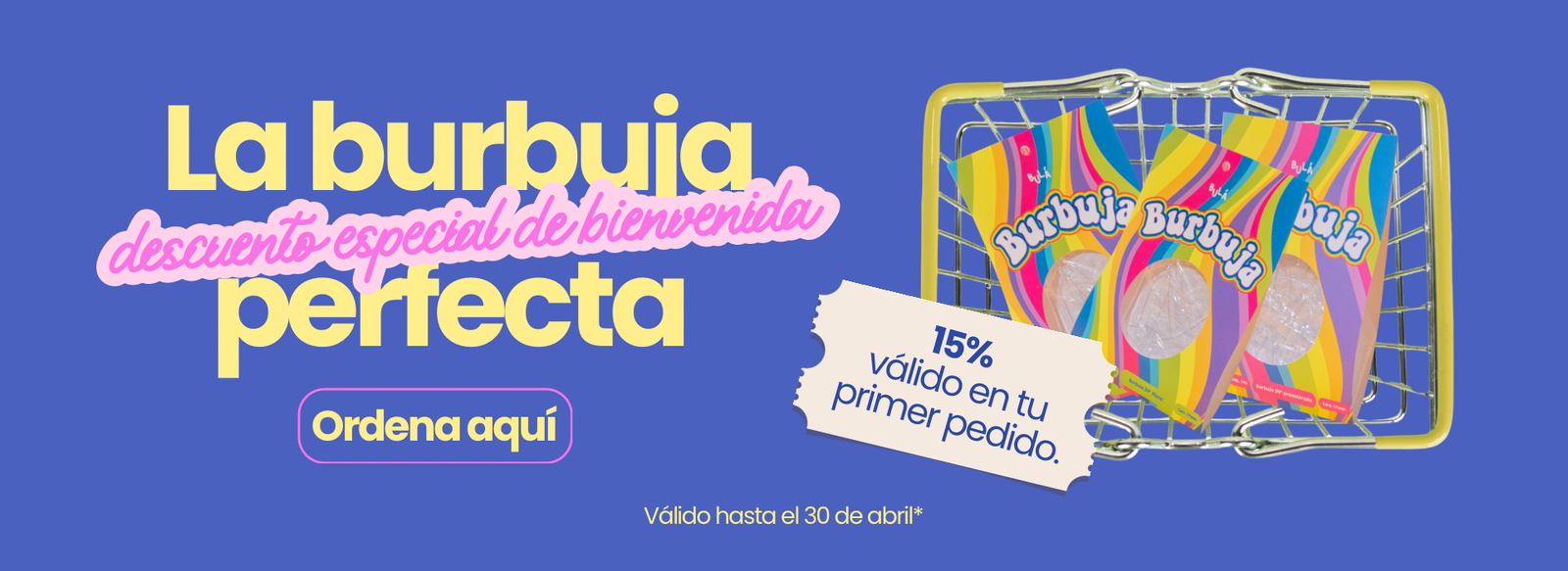 15% válido en tu primer pedido.